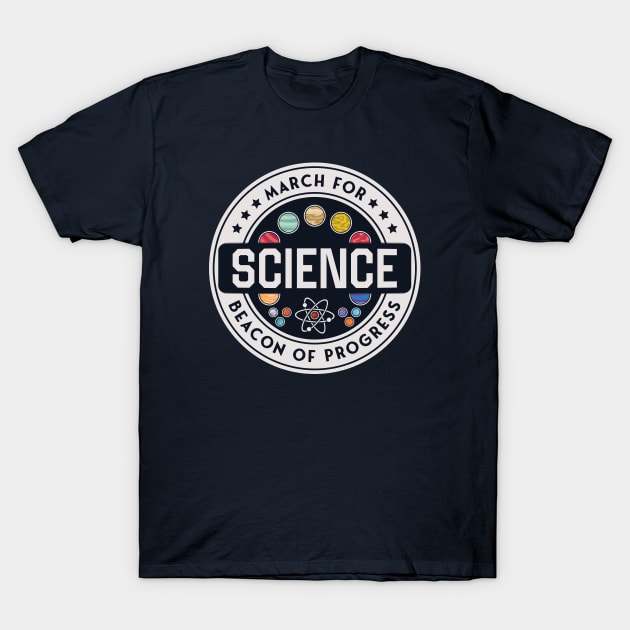 March For Science Beacon Of Progress T-Shirt by PrintPulse